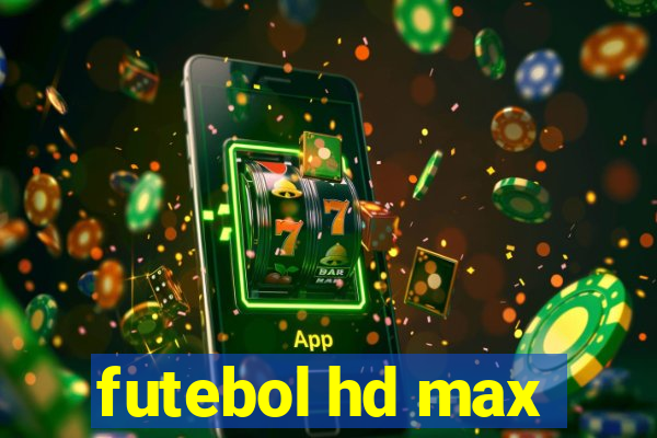 futebol hd max